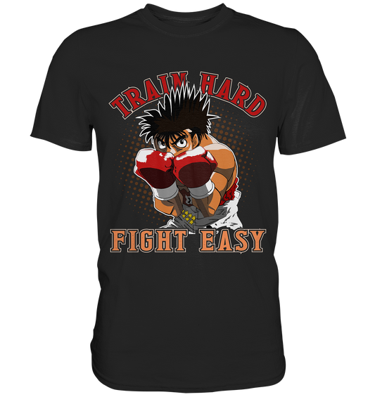 Train hard fight easy premium shirt - Premium Shirt